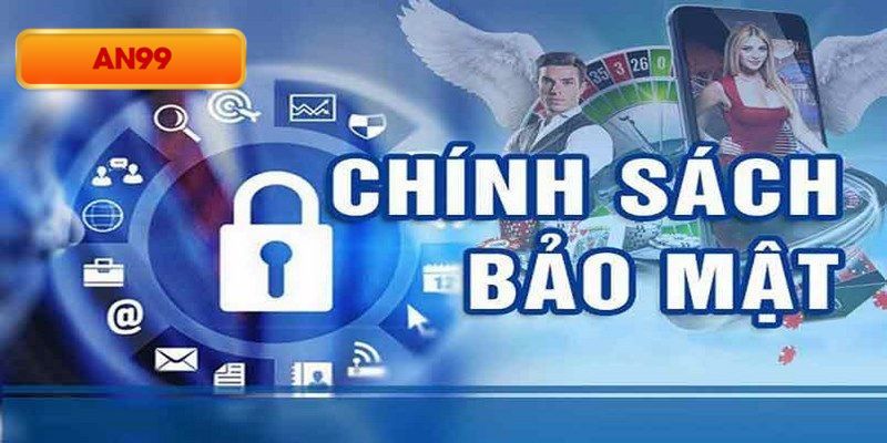 Mục Tiêu Bảo Mật Thông Tin Theo Chính Sách Bảo Mật An99
