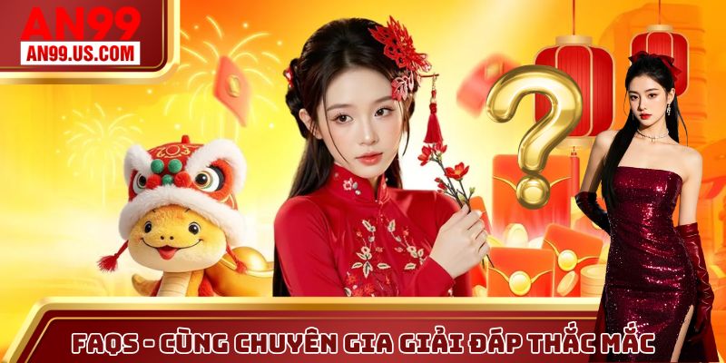 FAQs - Cùng chuyên gia giải đáp thắc mắc